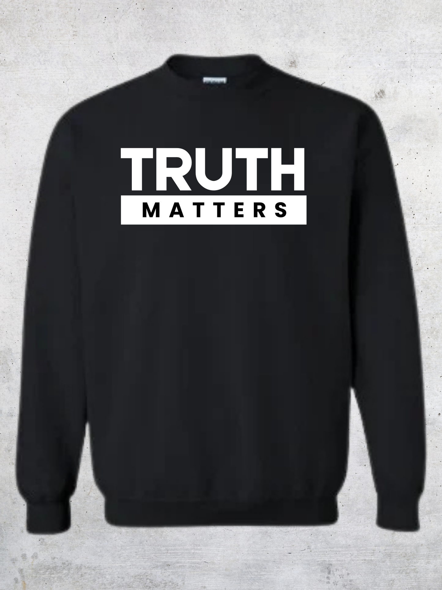 TRUTH MATTERS Sweatshirt