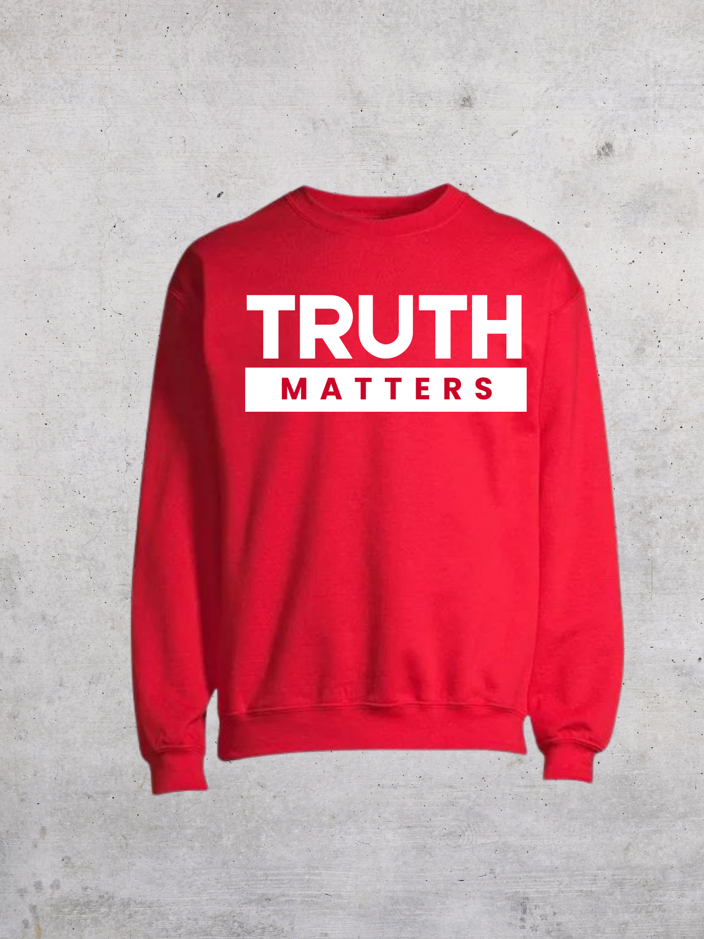 TRUTH MATTERS Sweatshirt