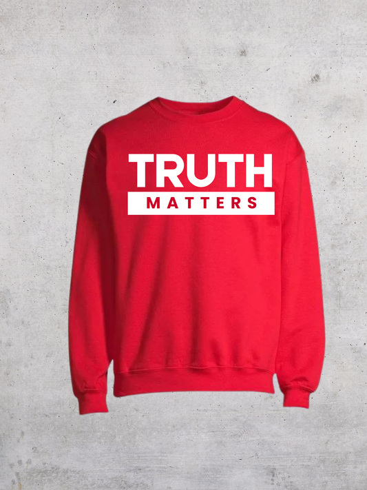TRUTH MATTERS Sweatshirt